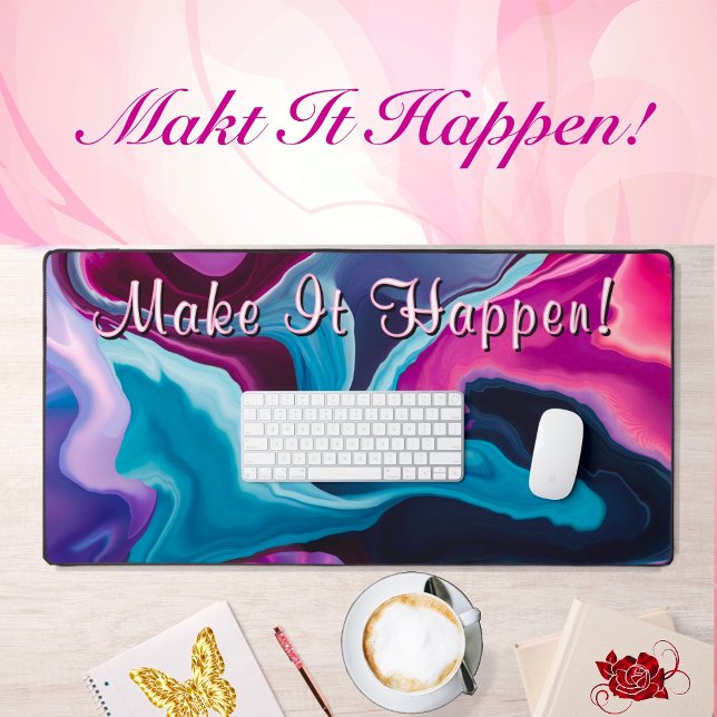 Make It Happen Motivation Inspire Liquify Abstract Desk Mat (Creator Uploaded)