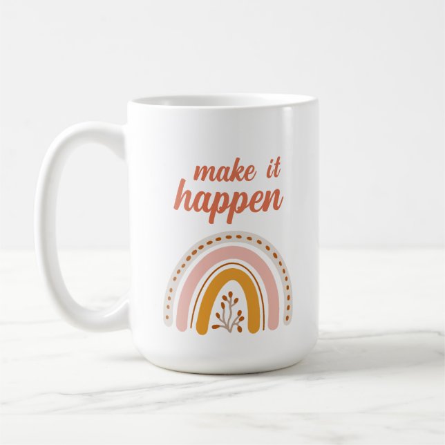 Make it happen, motivational boho rainbow  coffee mug (Left)