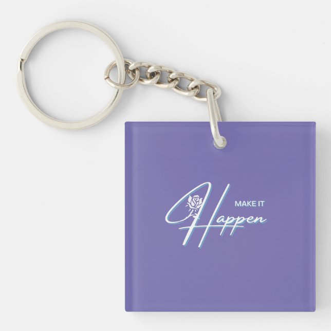  Make It Happen Motivational Quote Design    Key Ring (Front)
