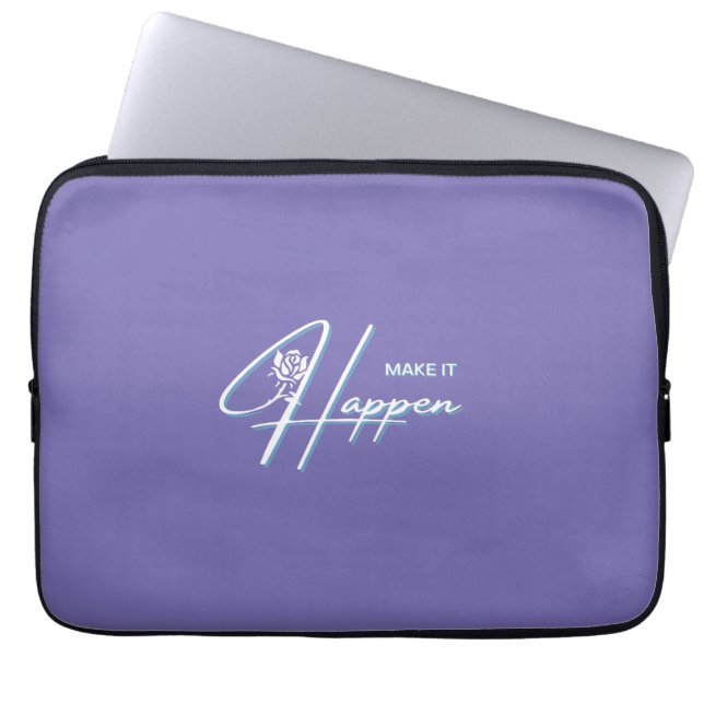 Make It Happen Motivational Quote Design  Laptop Sleeve (Front)