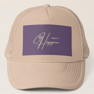 Make It Happen Motivational Quote Design Trucker Hat