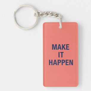 Make it happen motivational quote key ring