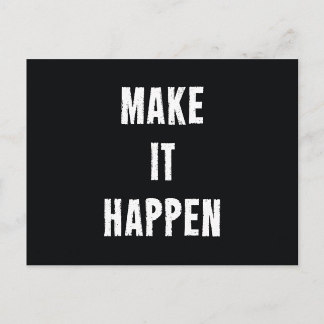 Make It Happen Motivational Quote Postcard (Front)