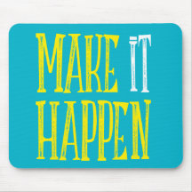 Make it happen Mousepad
