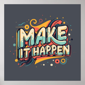 Make It Happen Poster