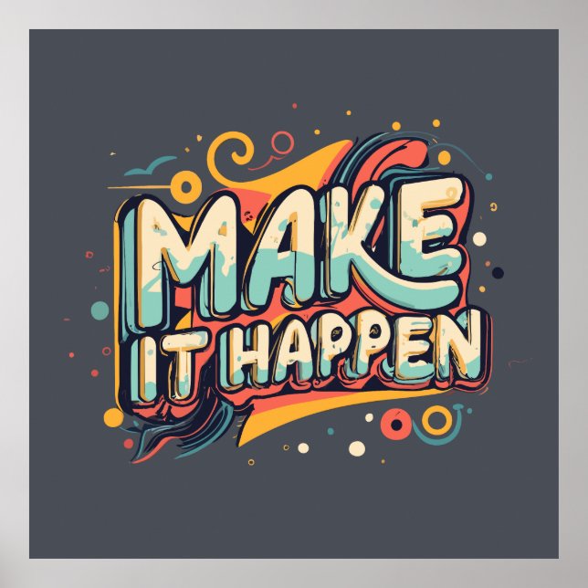 Make It Happen Poster (Front)