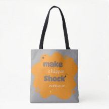 Make It Happen-Shock Everyone|Motivational Tote ba
