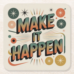 Make It Happen Square Paper Coaster