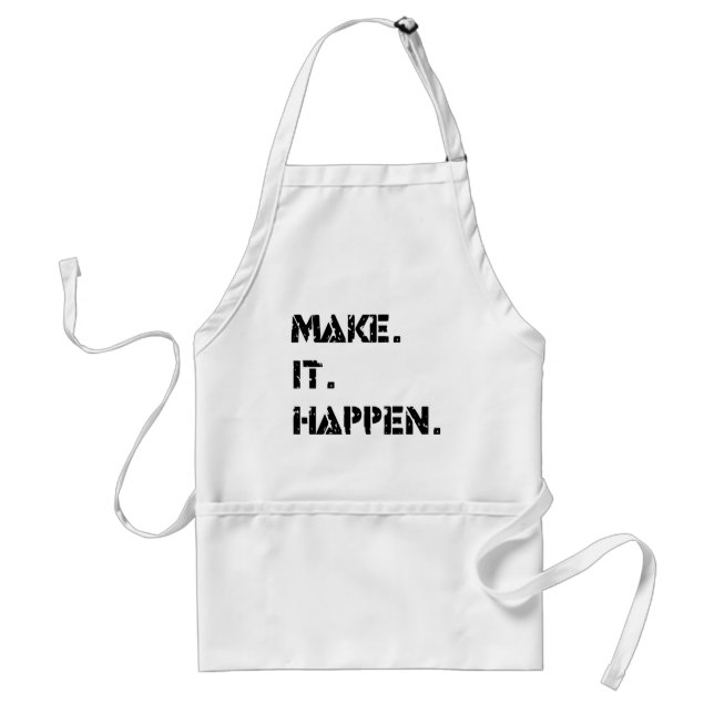 make. it. happen. standard apron (Front)
