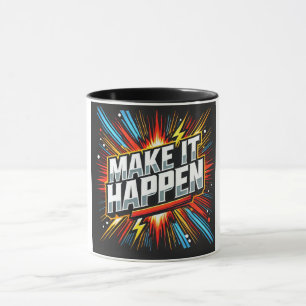Make It Happen Success, Best Gift For Him Mug