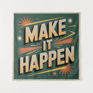 Make It Happen Tapestry