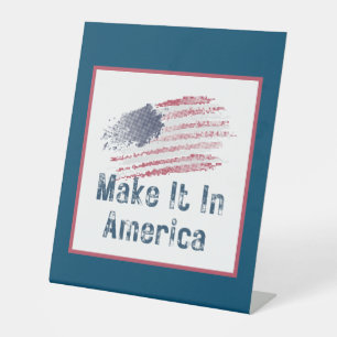 Make It In America Stylised Flag Pedestal Sign