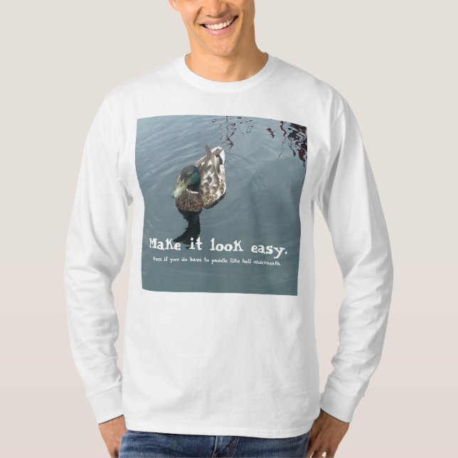 Make it look easy T-Shirt (Front)