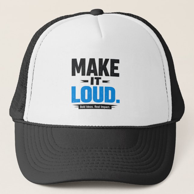 Make It Loud Statement Streetwear Cap (Front)