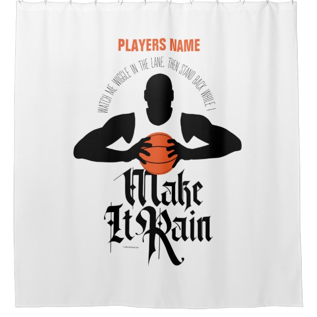 Make It Rain (Basketball) Shower Curtain (Front)