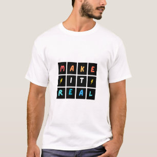 Make It Real – Colourful Grid Motivational T-Shirt