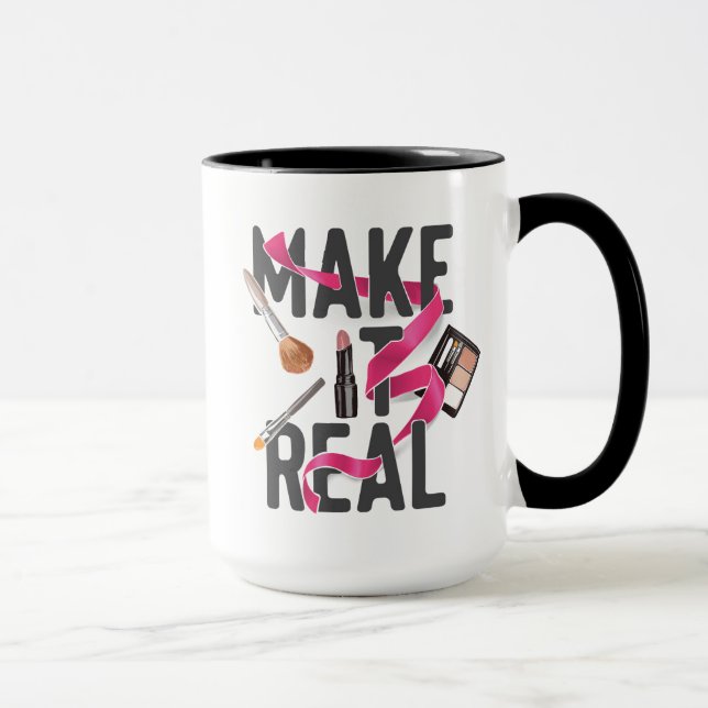 Make It Real Mug (Right)