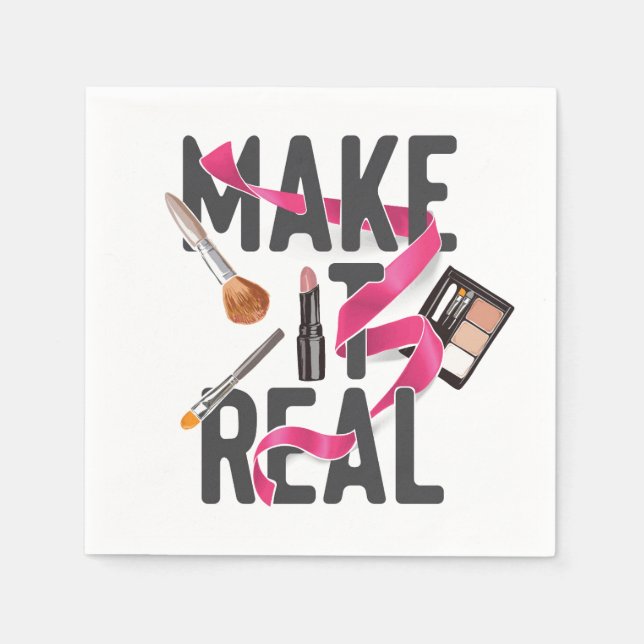 Make It Real Napkin (Front)