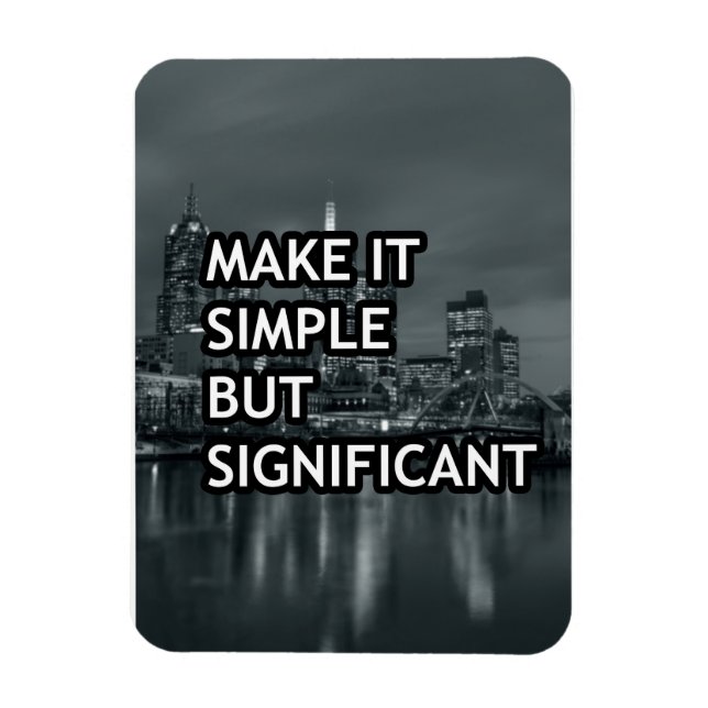 Make it simple but significant  magnet (Vertical)