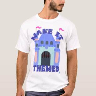 Make It Themed Castle Park Fun  T-Shirt