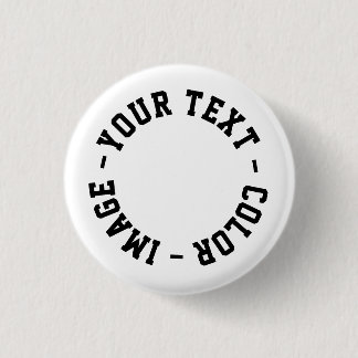 Make It Your Own Round 1.25 inch 3 Cm Round Badge