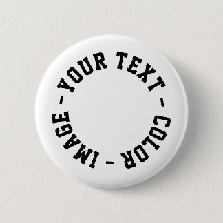 Make It Your Own Round 2.25 inch 6 Cm Round Badge