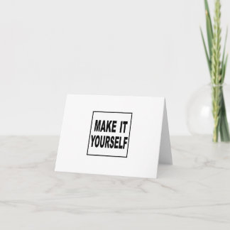 Make It Yourself Custom Note Card