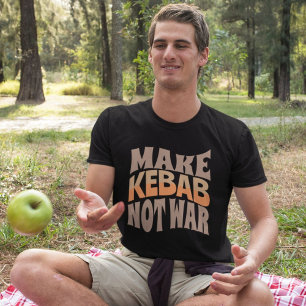 Make Kebab Not War Kabab Koobideh T-Shirt