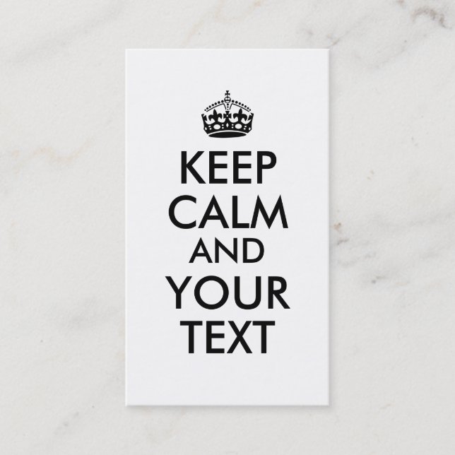 Make Keep Calm Business Cards Add Your Text Custom (Front)