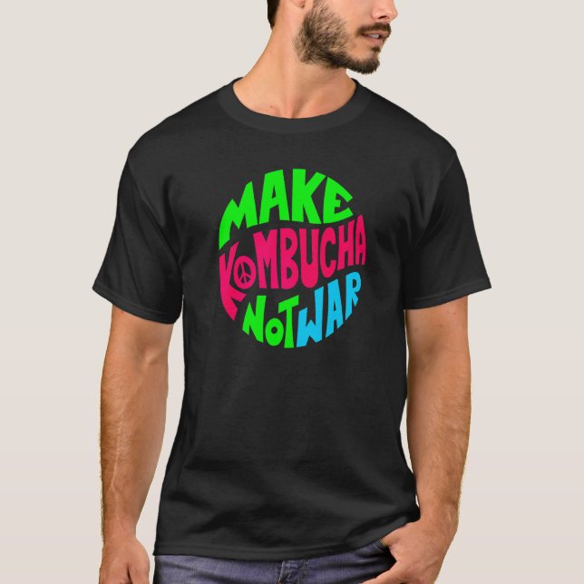Make Kombucha   T-Shirt (Front)