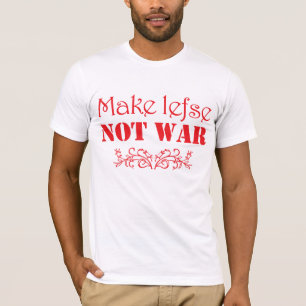 Make Lefse, Not War Funny Scandinavian T-Shirt