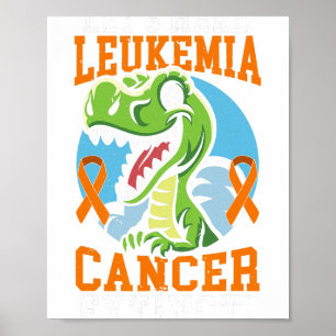 Make Leukaemia Cancer Extinct Dinosaur Lover Dino Poster