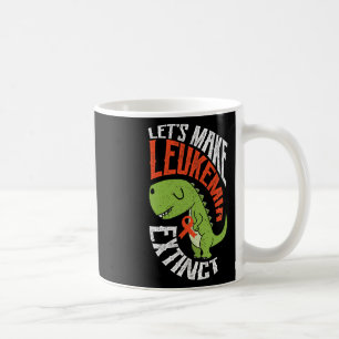 Make Leukaemia Extinct Dinosaur Haematologist Foss Coffee Mug