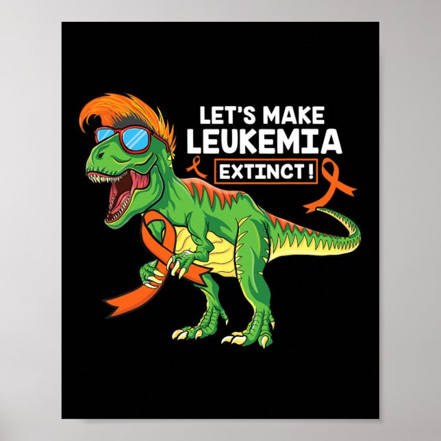 Make Leukaemia Extinct Orange Ribbon Leukaemia Awa Poster (Front)