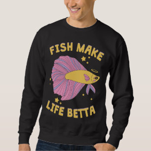 Make Life Betta Cute Y2k Aesthetic Betta Fish With Sweatshirt