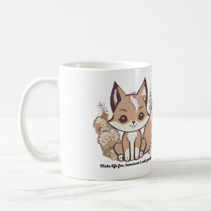 Make life fun, tomorrow is not guaranteed coffee mug