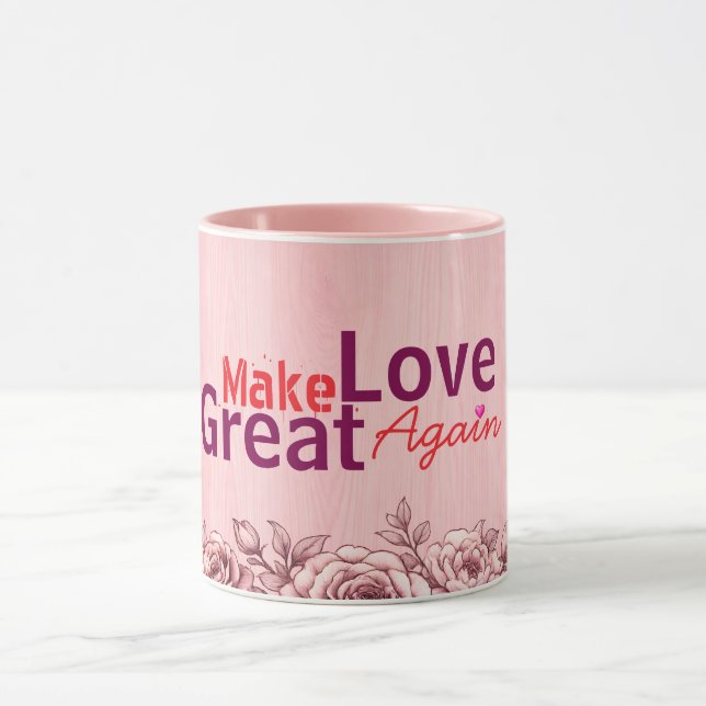 Make Love Great Again Valentine's Mugs & Cups (Center)