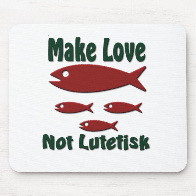 Make Love Not Lutefisk Mouse Pad (Front)
