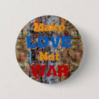 Make LOVE Not WAR 1960's 1970's 6 Cm Round Badge