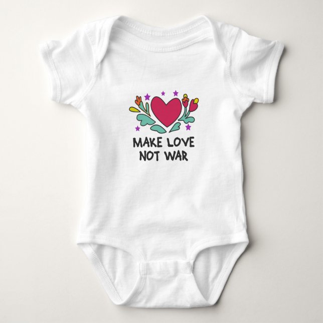 Make love not war baby bodysuit (Front)