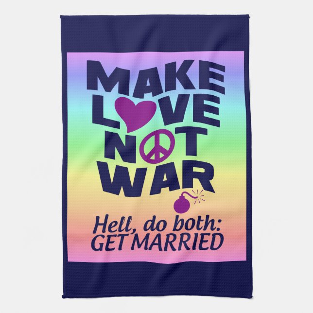 Make Love Not War custom kitchen towels (Vertical)