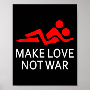 Make Love Not War Happy Hippy Saying Peace Maker Poster