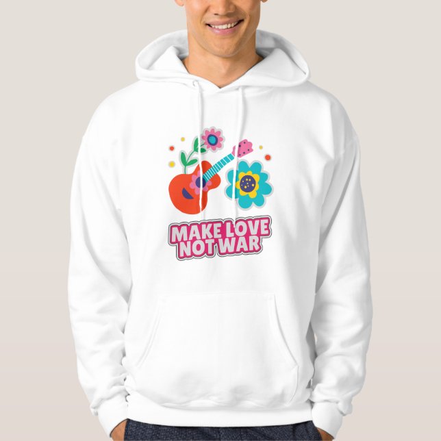 Make love not war hoodie (Front)