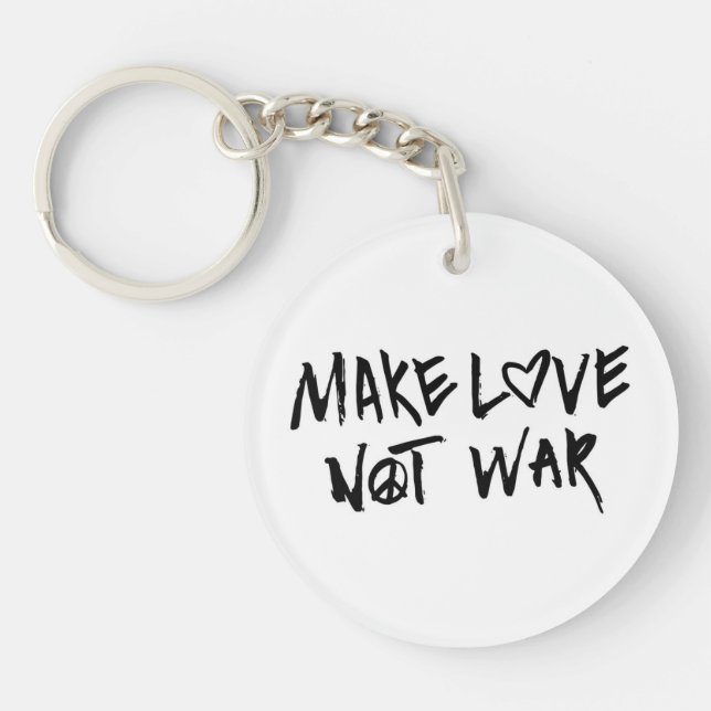 Make Love Not War Key Ring (Front)