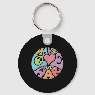 Make Love Not War  Key Ring