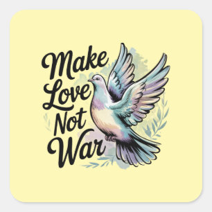 Make Love Not War Peace Dove Square Sticker