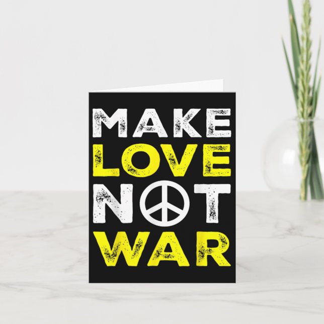 Make Love Not War Peace Peaceful Support Peace  Card (Front)