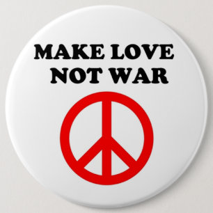 "MAKE LOVE NOT WAR" PEACE SIGN 6 CM ROUND BADGE