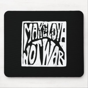 Make Love Not War Quote Mouse Pad