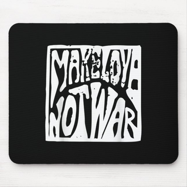Make Love Not War Quote  Mouse Pad (Front)